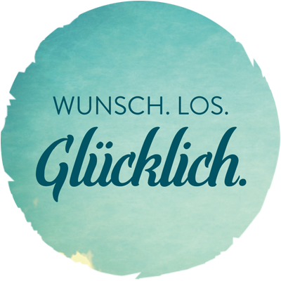 Wunsch. Los. Glücklich.